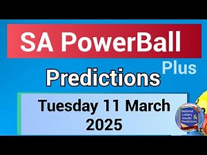 Sa Powerball And Powerball Plus Predictions For 11 March 2025 | south africa powerball