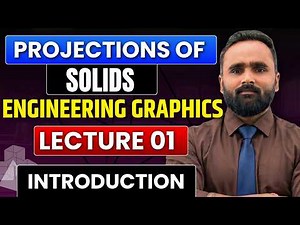Projection of Solids| Introduction | Engineering Graphics|Lecture 01