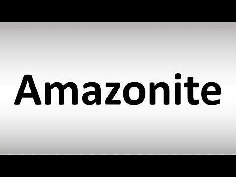 How to Pronounce Amazonite