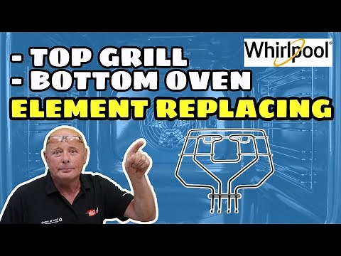 How to replace top grill & bottom oven element in whirlpool made single built-in oven