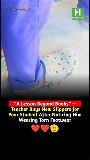 Teacher Buys New Slippers for Poor Student After Noticing Him Wearing Torn Footwear