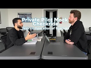 Private Pilot Mock Checkride: Task G Operation of Systems (Part 7/8)