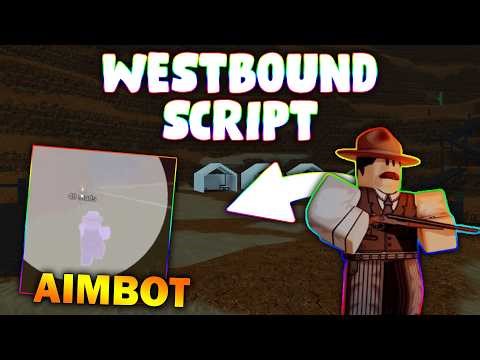 *NEW* Westbound Script (PASTEBIN 2026) ( SILENT AIM , AIMBOT , ESP )
