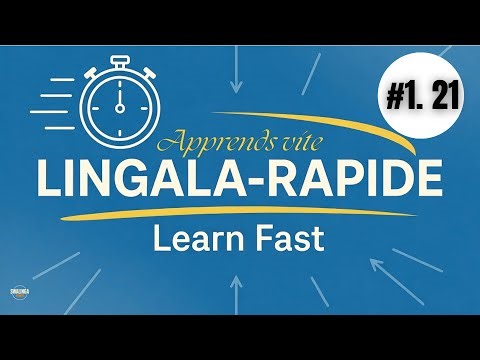 LINGALA RAPIDE #21 | Niveau 1 | Swalinga.com
