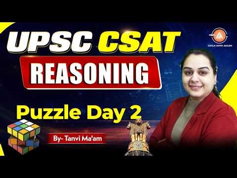 UPSC CSAT Reasoning 2026 |Puzzle Day -02 | Concept |CSAT Logical Reasoning Preparation|L-18