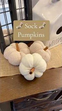 How to make your own sock pumpkins for fall decor!