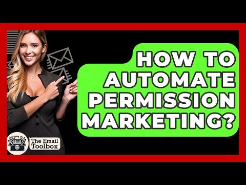 How To Automate Permission Marketing? - TheEmailToolbox.com
