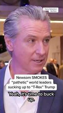 Newsom SMOKES 'pathetic' World leaders sucking up to 'T-Rex' Trump