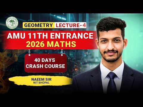 GEOMETRY L4 | AMU 11th Entrance 2026 Maths | 40 Days Crash Course | STBG Academy