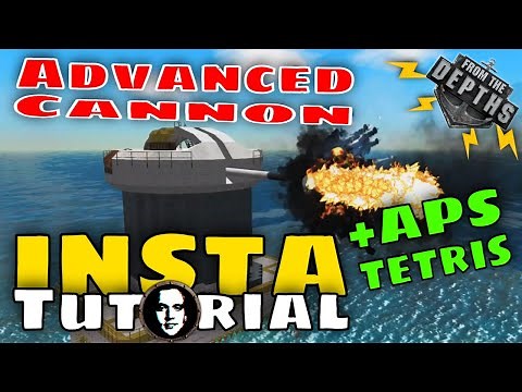 From The Depths INSTANT Tutorial: Advanced Cannon Turret & Big Shell APS Tetris