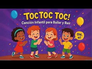 ¡Toc Toc Toc! Canción Infantil para Bailar y Reír