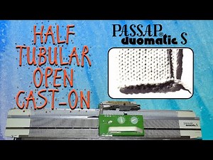 Passap S: Half Tubular Open Cast-on