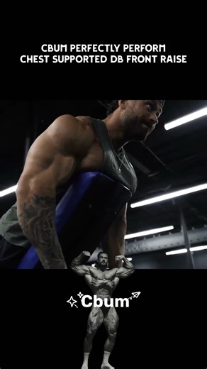 Cbum :- Best way to perform chest support db front raise #cbum #motivation #bodybuilding