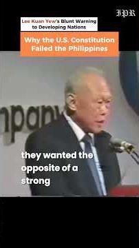 Lee Kuan Yew: Why the U.S Constitution Failed Philippines?