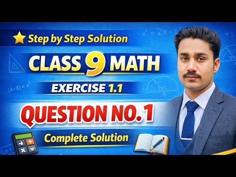 Math Class 9th Chapter 1 Exercise 1.1 Question No 1