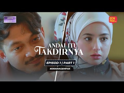 Andai Itu Takdirnya - Episod 1 | Part 1