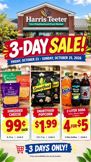 HARRIS TEETER 3-DAY SALE! Don’t miss these grocery deals running Friday, October 23 – Sunday, October 25, 2026! * Shredded Cheese - 99¢ each (6–8 oz, limit 4) * Smartfood Popcorn - $1.99 (5.5–7 oz, limit 4) * 2-Liter Soda - 4 for $5 (Fanta, Minute Maid, or Barq’s; limit 4) * Check your local Harris Teeter weekly ad for complete details and restrictions. #harristeeter #groceryshopping #mexican #weekendspecial #dealsforyoudays
