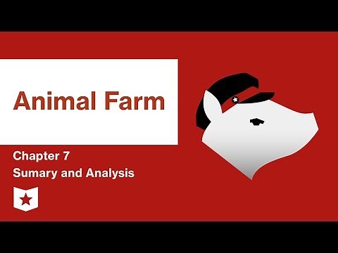 Animal Farm | Chapter 7 Summary and Analysis | George Orwell