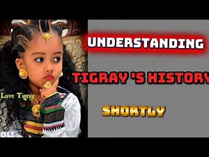 Brief History of Tigray | Origins, Kingdoms, and Culture