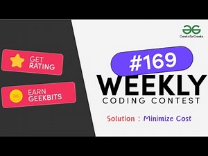 Minimize Cost || GFG Weekly Contest - 169 || GFG Solution