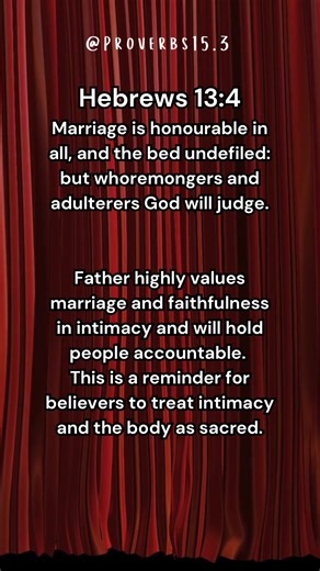 Intimate relations are for the MARRIAGE BED. Daily Bible Verse Hebrews 13:4 #Jesus #Purity #marriage