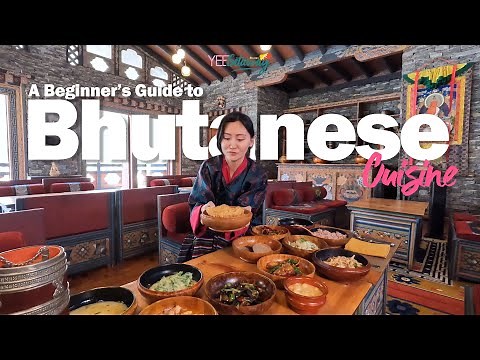 A Beginner's Guide to Bhutanese Cuisine