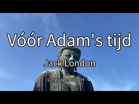 Vóór Adams tijd Jack London - FULL AudioBook Movie🎧📖🌟