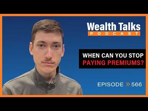 Funding Whole Life Insurance for Infinite Banking | Wealth Talks Podcast | Episode 566