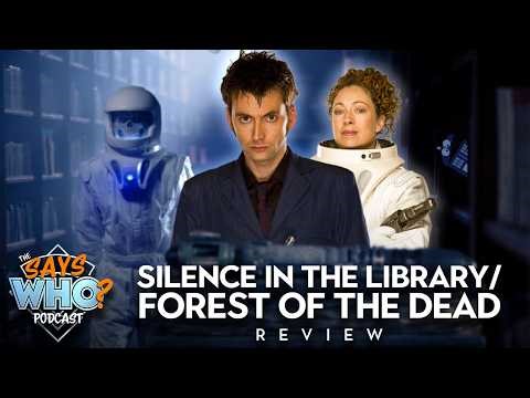 Silence in the Library/Forest of the Dead REVIEW | The Says WHO Podcast #46