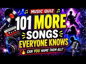 MUSIC QUIZ: 101 MORE Great Songs Everyone Knows - Do You?!