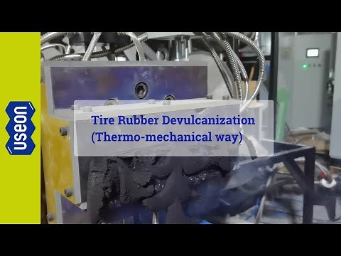 Tire Rubber Devulcanization (Thermo-mechanical way) - USEON