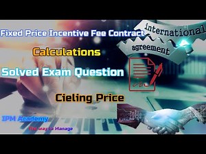 Fixed Price Incentive Fee (FPIF) Contract calculation, Easy Examples, IPM Academy
