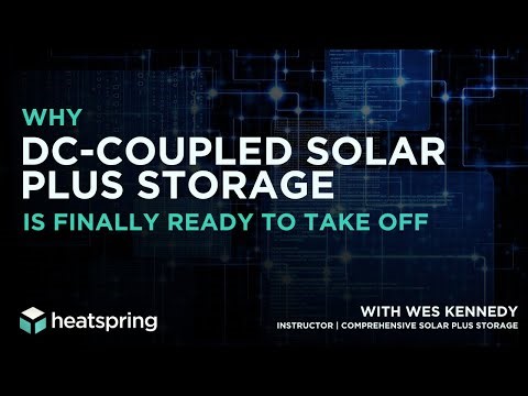 Why DC-Coupled Solar Plus Storage Is Finally Ready to Take Off