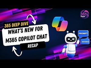 What's New in Copilot for M365 BizChat | 365 Deep Dive Recap