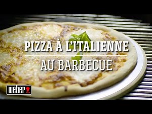 Réaliser une pizza à l'Italienne au barbecue Weber | Les recettes Weber