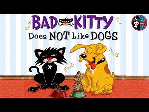 Bad Kitty Does NOT Like Dogs 🐶 | READ ALOUD