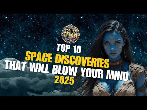 Top 10 Space Discoveries That Will Blow Your Mind