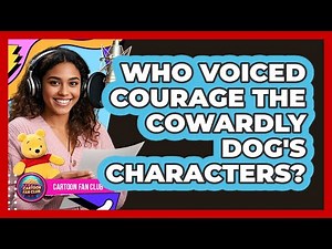 Who Voiced Courage The Cowardly Dog's Characters?