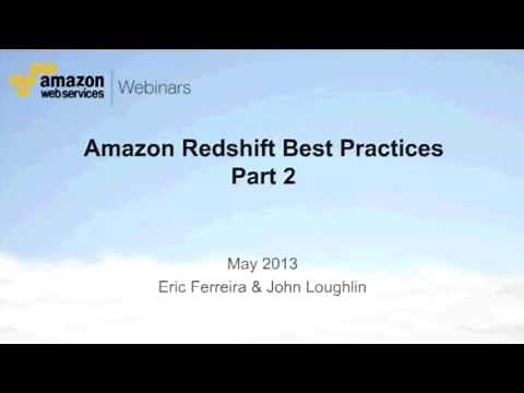 AWS Webcast - Amazon Redshift Best Practices Part 2 -- Performance