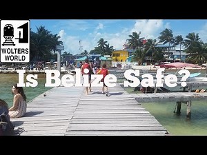 Visit Belize - Is Belize Safe to Visit?