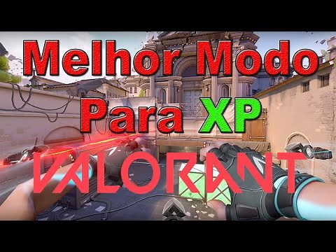 Qual é o melhor modo para XP no Valorant?