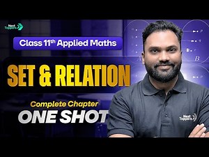 Sets and Relations Complete Chapter One Shot | Class 11 Applied Maths