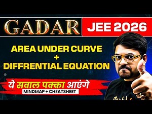 Area Under Curve & Differential Equation - THEORY + PYQs + MINDMAP | JEE 2026 | Gadar 2026