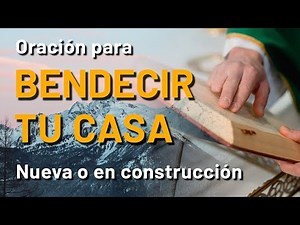 🟠Oración para Bendecir una Casa Nueva o en Construcción 🙏🙌 | | ¡Conoce esta Poderosa Bendición!✨