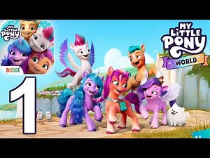 My Little Pony World - Gameplay Walkthrough Part 1 (iOS Android)
