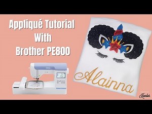 Brother PE 800 Appliqué Tutorial | 5x7 Embroidery Machine | Brother PE800 | Crafting with Kandor