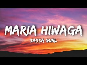 Sassa Gurl - Maria Hiwaga (Lyrics)