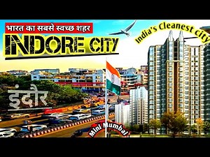 INDORE-The Heart ♥ Of Madhya Pradesh || India's Cleanest City