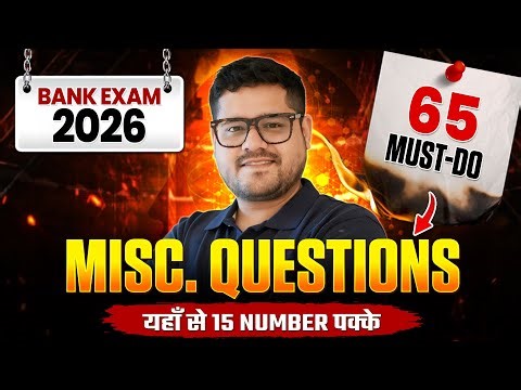 ✅ 65 Must-Do Miscellaneous Questions - Score 15+ Marks Guaranteed | Bank Exam 2026 | By Ankush Lamba
