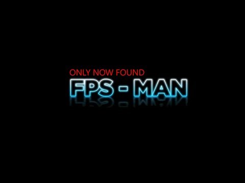fps-man LOST MEDIA FOUND
